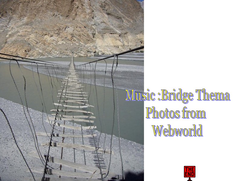 Music :Bridge Thema Photos from  Webworld